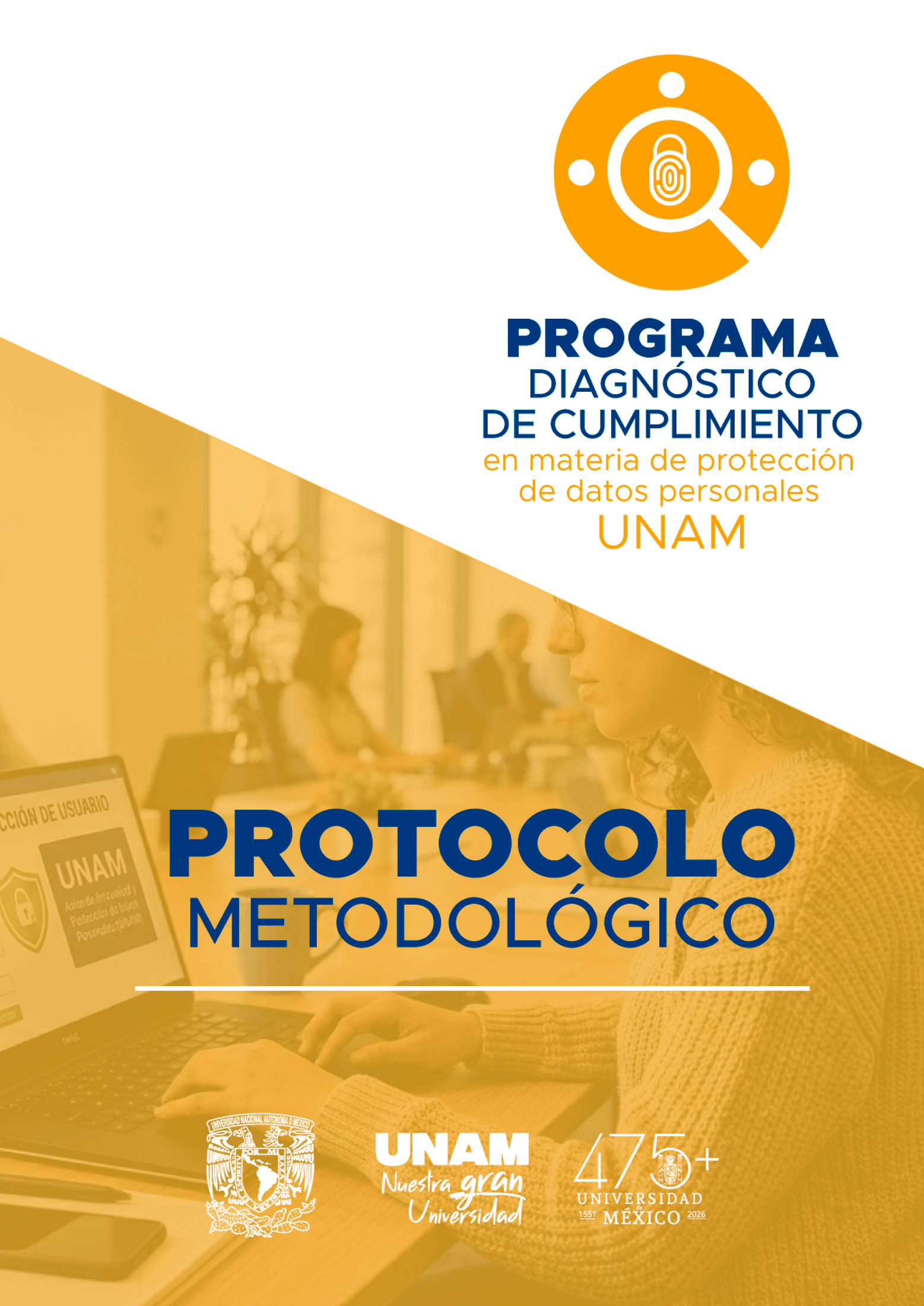 Descarga el Protocolo Metodológico para el Programa Diagnóstico de Cumplimiento en materia de Protección de Datos Personales en la UNAM (PDF)